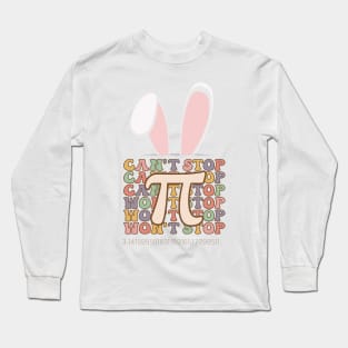 Bunny Ears Easter Can't Stop Pi Won't Stop Math Lover Long Sleeve T-Shirt